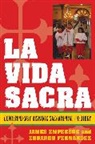 James Empereur, James Fernandez Empereur, James L. Empereur, James/ Fernandez Empereur, Eduardo Fernandez, Eduardo Fernández - La Vida Sacra