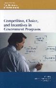 John M. Morales Kamensky, John M Kamensky, John M. Kamensky,  Kamensky John M., Albert Morales,  Morales Albert - Competition, Choice, and Incentives in Government Programs