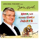 Janosch, Joschka Fischer - Komm, wir finden einen Schatz (Audio book)