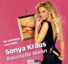 Sonya Kraus - Baustelle Mann, 2 Audio-CDs (Audio book)