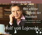 Wolf von Lojewski - Der schöne Schein der Wahrheit, 4 Audio-CDs (Audiolibro)