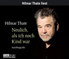 Hilmar Thate - Neulich, als ich noch Kind war, 4 Audio-CDs (Hörbuch)