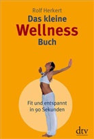 Rolf Herkert, Margarete Winter-Orthen - Das kleine Wellness-Buch