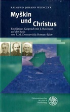 Raimund J. Weinczyk, Raimund Johann Weinczyk - Myskin und Christus