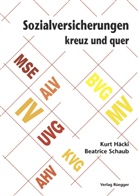 Kurt Häcki, Beatrice Schaub - Sozialversicherungen kreuz und quer