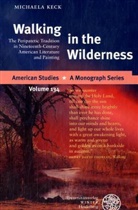Michaela Keck - Walking in the Wilderness