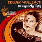 Edgar Wallace, Dagmar von Kurmin, Christian Rode - Das indische Tuch, 2 Audio-CDs, 2 Audio-CD (Audio book)