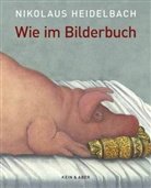 Nikolaus Heidelbach - Wie im Bilderbuch