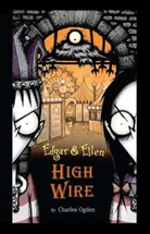 Charles Ogden, Charles/ Carton Ogden, Rick Carton - Edgar & Ellen, English edition - Vol.5: High Wire
