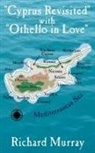 Richard Murray, Richard (Kimberley Aboriginal Medical Serv Murray - 'Cyprus Revisited' With 'Othello in Love'