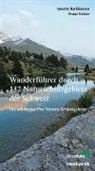 Annette Barkhausen, Ueli Berchtold, Franz Geiser, Annette Barkhausen - Wanderführer durch 132 Naturschutzgebiete der Schweiz