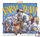 Bailey, Linda Bailey, Linda/ Slavin Bailey, Slavin, Bill Slavin - The Farm Team