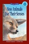 Hickman, Pamela Hickman, Pamela/ Stephens Hickman, Stephens, Pat Stephens - How Animals Use Their Senses