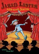 Tanya Lloyd Kyi, Tanya Lloyd/ Newbigging Kyi, Martha Newbigging - Jared Lester, Fifth Grade Jester