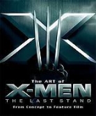 Brett (EDT)/ Sanderson Ratner, Bruce Ratner, Peter Sanderson, Timothy Shaner, Christopher Measom, Timothy Shaner - The Art of X-men the Last Stand