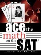 Loren Meierding, Loren Edward Meierding, Meierding Loren - Ace the Math on the Sat
