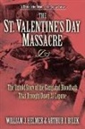 Arthur J Bilek, Arthur J. Bilek, William J. Helmer, Helmer William J. - The St. Valentine's Day Massacre