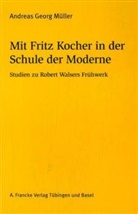 Andreas Müller, Andreas G. Müller, Andreas Georg Müller - Mit Fritz Kocher in der Schule der Moderne