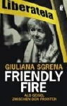 Giuliana Sgrena - Friendly Fire
