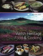 Annette Yates, Craig Robertson - Welsh Heritage Food and Cooking