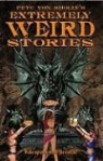 Pete Von Sholly, Pete Von Sholly - Pete Von Sholly''s Extremely Weird Stories