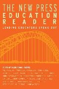 Ellen Gordon Reeves, Ellen Reeves, Ellen Gordon Reeves - New Press Education Reader Leading Educators Speak Out