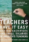 Ninive Clements Calegari, Dave Eggers, Daniel Moulthrop - Teachers Have It Easy