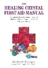Michael Gienger - Healing crystal first aid manual