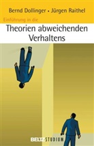 Bern Dollinger, Bernd Dollinger, Jürgen Raithel, Klau Hurrelmann, Klaus Hurrelmann, Oelkers... - Einführung in Theorien abweichenden Verhaltens