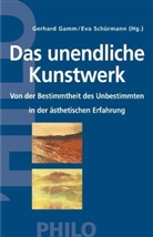 Gerhar Gamm, Gerhard Gamm, Schürmann, Schürmann, Eva Schürmann - Das unendliche Kunstwerk.