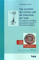 Dominique Hertzer - Das Leuchten des Geistes und die Erkenntnis der Seele