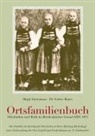 Bauer, Esther Bauer, Steinman, Birgi Steinmann, Birgit Steinmann - Ortsfamilienbuch Oberhörlen und Roth im Breidenbacher Grund 1629-1875