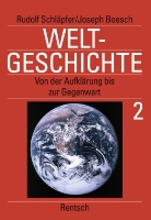 Joseph Boesch, Karl Schib, Rudolf Schläpfer - Weltgeschichte - Bd.2: Von der Aufklärung bis zur Gegenwart