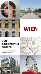 Sandy Panek, Mark Steinmetz, Markus Sebastian Braun - Wien, der Architekturführer