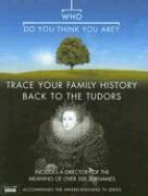 Nick Barratt, Anton Gill, Anton Barratt Gill - 'Who Do You Think You Are?' Trace Your Family History Back to the Tudors