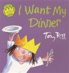 Tony Ross, Tony Ross - I Want My Dinner