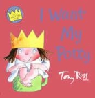 Tony Ross - I Want My Potty