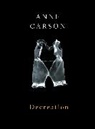 Anne Carson, Carson Anne - Anne Carson Decreation