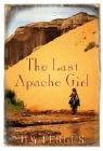 Jim Fergus - The Last Apache Girl
