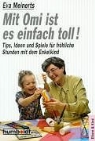 Eva Meinerts - Mit Omi ist es einfach toll!