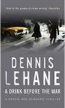 Dennis Lehane, Lehane Dennis - A Drink before the War