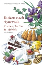 Skibb, Skibbe, Joachim Skibbe, Petra Skibbe, Tatiana Mints - Backen nach Ayurveda: Backen nach Ayurveda - Kuchen, Torten & Gebäck