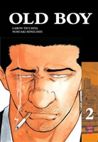 MINEGISHI, Nobuaki Minegishi, Chan-Wook Park, Tsuchiy, Garo Tsuchiya, Garon Tsuchiya - Old Boy. Bd.2