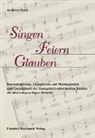 Andreas Marti - Singen - Feiern - Glauben