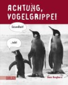 Hans Borghorst - Achtung, Vogelgrippe!