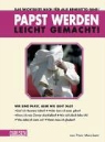 Piers Marchant - Papst werden leicht gemacht!
