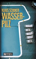 Klaus Schuker - Wasserpilz