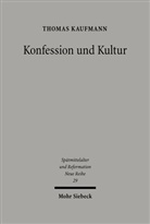 Thomas Kaufmann - Konfession und Kultur