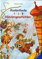 Manfred Mai, Almud Kunert - Kunterbunte 1-2-3-Minutengeschichten