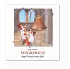 Friedel, Krame, Kurt Kramer, Nane Friedel - Von Glocken den Kindern erzählt